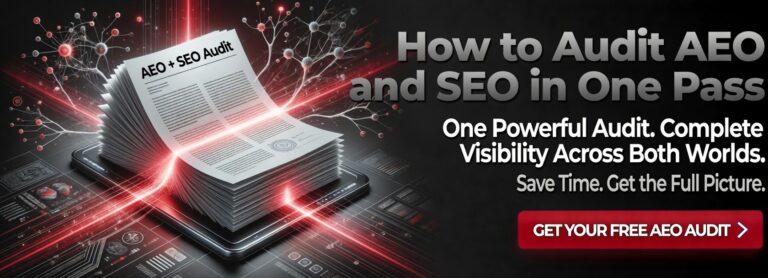 How to Audit AEO and SEO in One Pass
